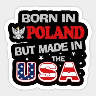 Polska Born in Poland but Made in the USA Polish American Polish Eagle Sticker